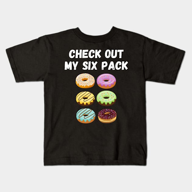 Check Out My Six Pack Donut Kids T-Shirt by divawaddle